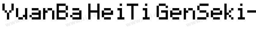 YuanBa HeiTi GenSeki字体转换